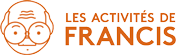 Les activités de Francis